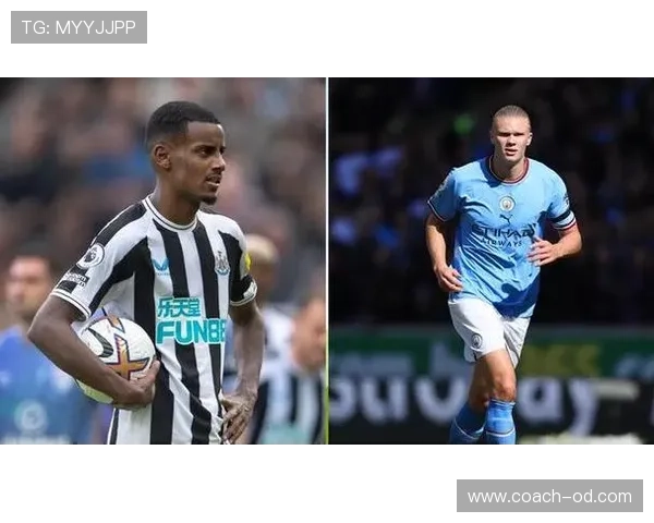 伊萨克 vs 哈兰德：战术角色与终结效率谁更胜一筹？